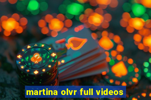 martina olvr full videos